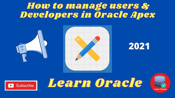 How to manage users & Developers in Oracle Apex | Learn Oracle | Bangla Tutorial