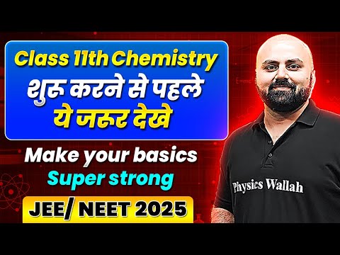 Class 11th + NEET Chemistry : Make Your Basics Super Strong 