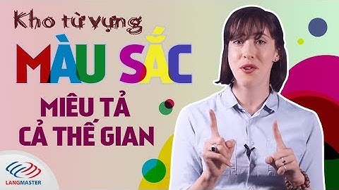 Kho từ vựng tiếng Anh về MÀU SẮC miêu tả cả thế gian