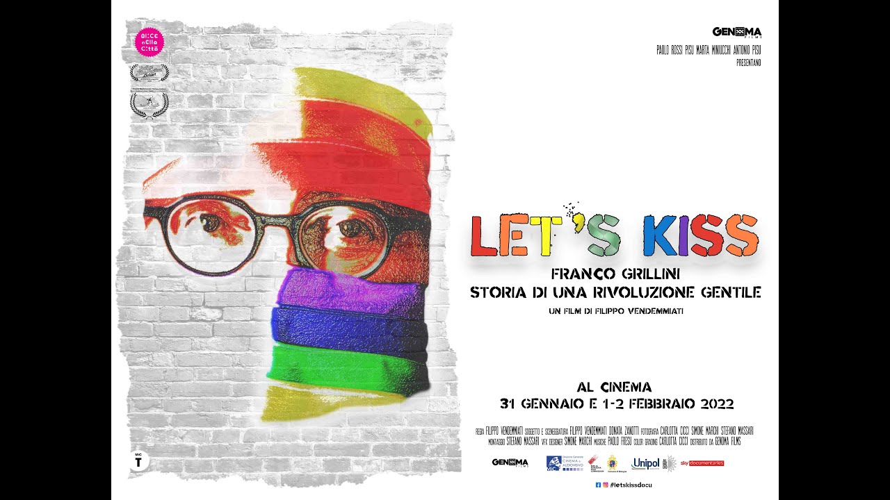 LET'S KISS - FRANCO GRILLINI STORIA DI UNA RIVOLUZIONE GENTILE