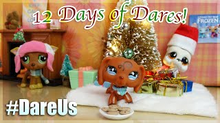 LPS: #DareUs (12 Days of Christmas Special!)