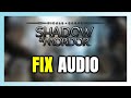 How to FIX Middle-earth: Shadow of Mordor No Audio/Sound Not Working