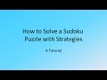 How to solve a Sudoku puzzle - A Tutorial