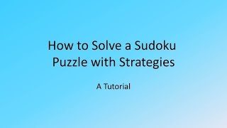 How to solve a Sudoku puzzle - A Tutorial