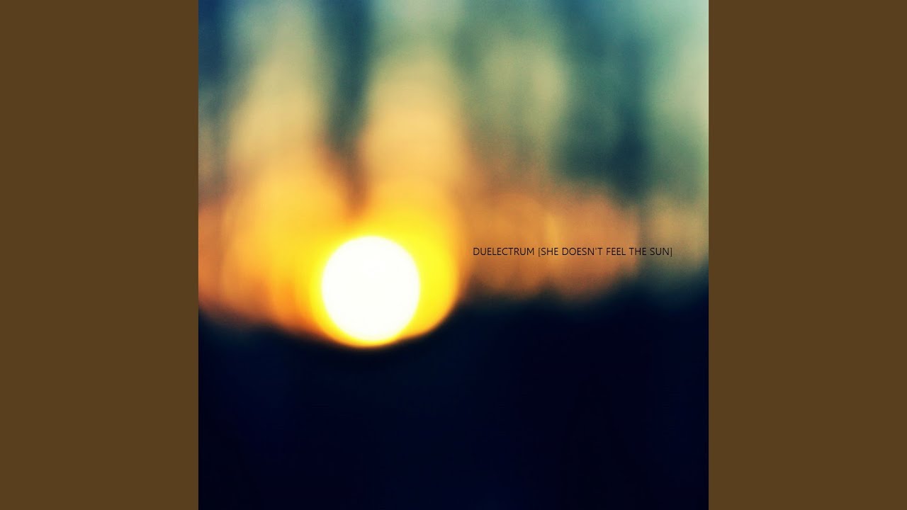 She Doesn't Feel the Sun