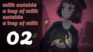 Scattered thoughts | Let's play Milk outside a bag of milk | 02