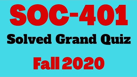 SOC401 Grand Quiz solution Fall 2020 cultural anthropology-100% | Vu Short Notes |Virtual University