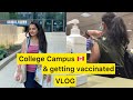 My college Campus in Canada + Vaccination Vlog || George brown college, Toronto