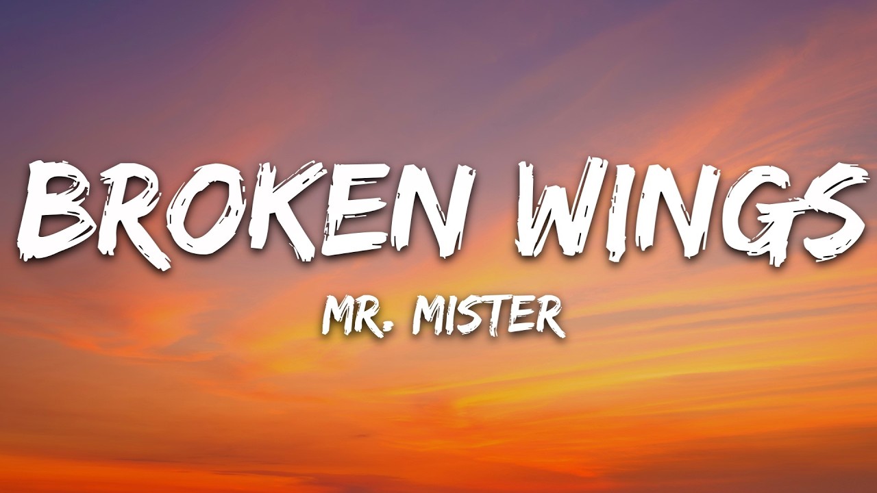 Mr. Mister - Broken Wings (Lyrics)