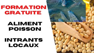 FORMATION GRATUITE POUR FABRIQUER ALIMENT POISSON INTRANTS LOCAUX