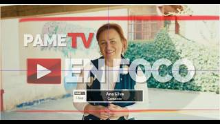 🎥 En Foco de PAME TV: Ana Silva.
