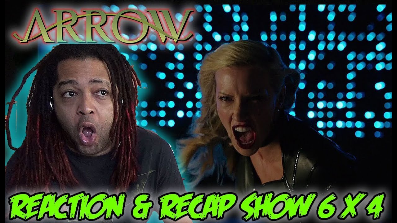 ARROW Season 6 Episode 4 Reaction &amp; Recap Show! ("Reversal") - YouTube