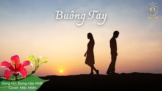 Buông Tay | Mộc Miên Cover