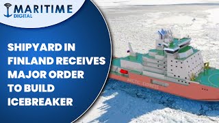 Shipyard in Finland receives major order to build icebreaker