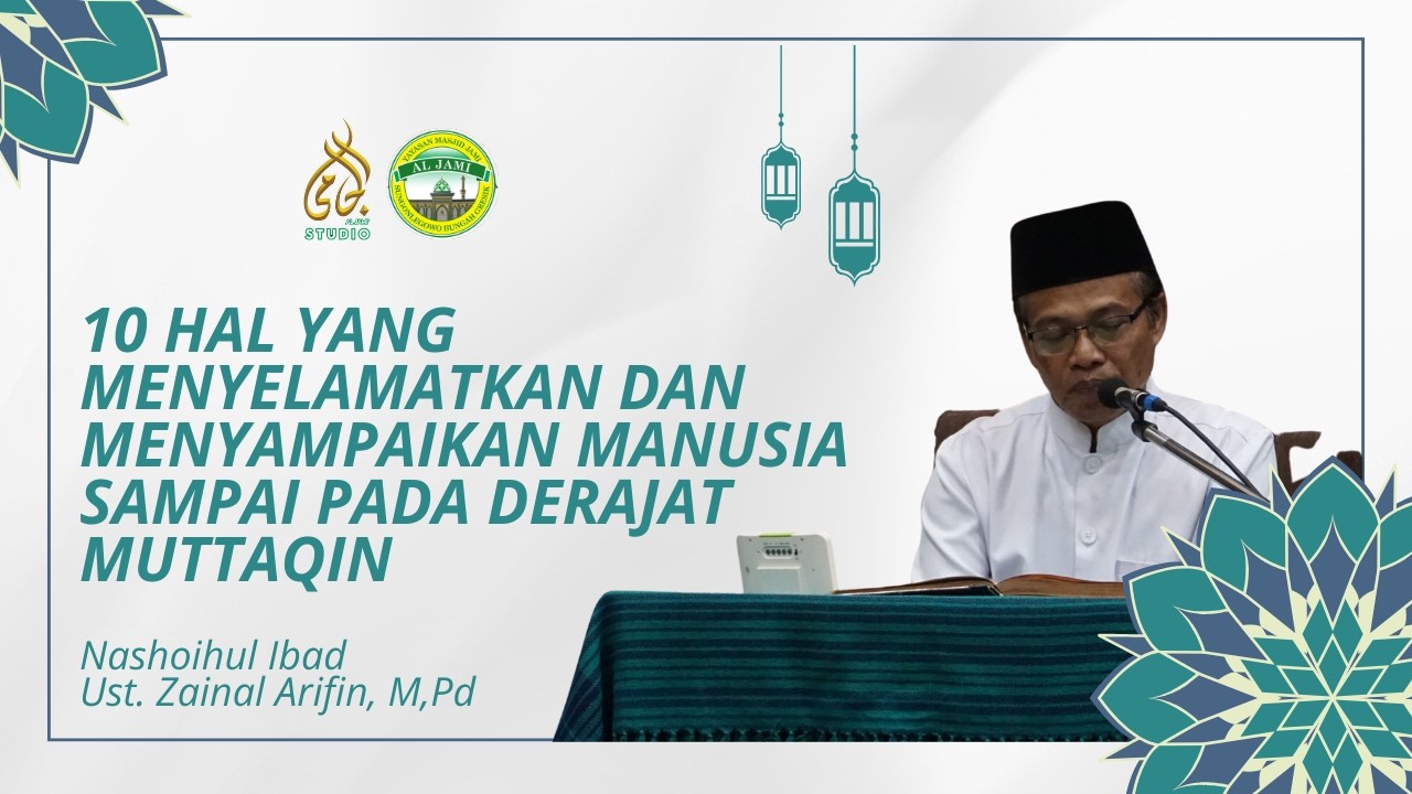 10 HAL YANG MENYELAMATKAN DAN MENYAMPAIKAN MANUSIA SAMPAI PADA DERAJAT MUTTAQIN || NGAJI QOBLA MAGHR