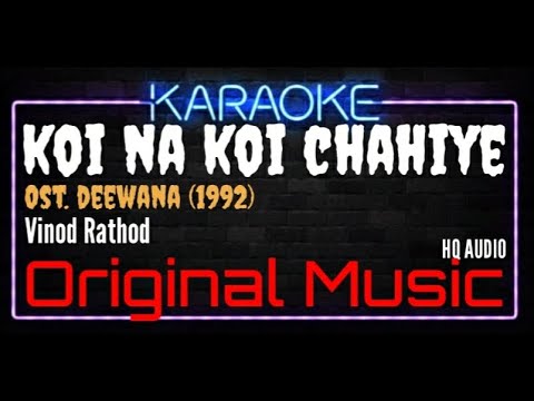 Karaoke Koi Na Koi Chahiye   Vinod Rathod Ost Deewana 1992