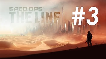 Spec Ops: The Line [Chapter 3 - Underneath] No Commentary Playthrough