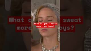 What Do Girls Sweat More Than Boys?