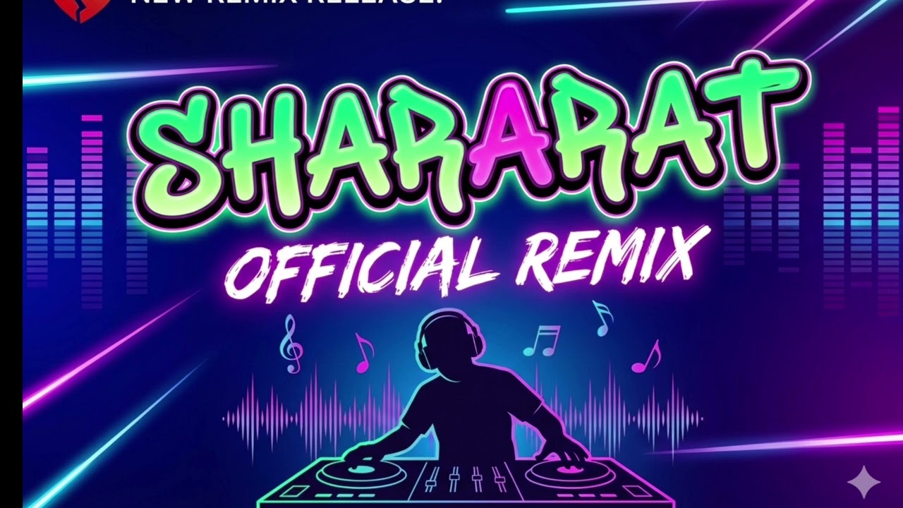 Shararat (Remix) | Official Modern Reimagining