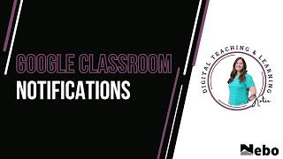 Google Classroom: Notification Settings
