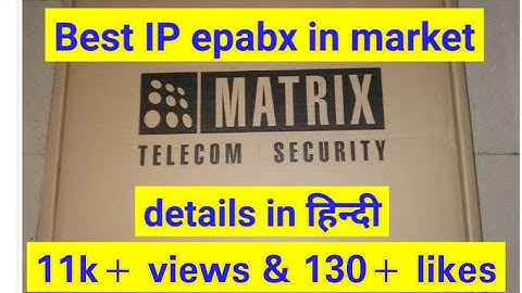 matrix eternity PENX unboxing | Matrix epabx technical details in hindi |