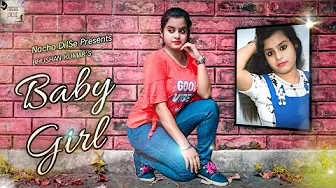 Baby Girl | Dance Cover | Guru Randhawa Dhvani Bhanushali | Remo D'Souza | Bhushan Kumar