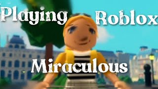 Playing miraculous roblox