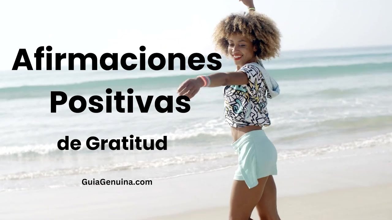 Cómo la Gratitud Puede Cambiar Tu Día: Afirmaciones Poderosas - YouTube