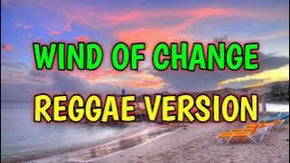 WIND OF CHANGE - REGGAE REMIX [[ DJ SOYMIX ]]