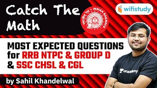 CATCH THE MATH SESSION | Most Expected Questions for RRB NTPC & GROUP D by Sahil Khandelwal