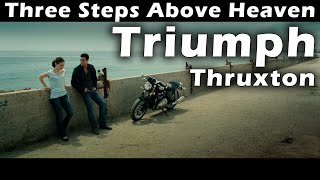 Three Steps Above Heaven - Mario Casas on Triumph Thruxton Motorcycle. [HD] Motorcycle Full Scene