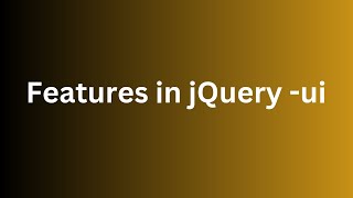 Features in jquery ui
