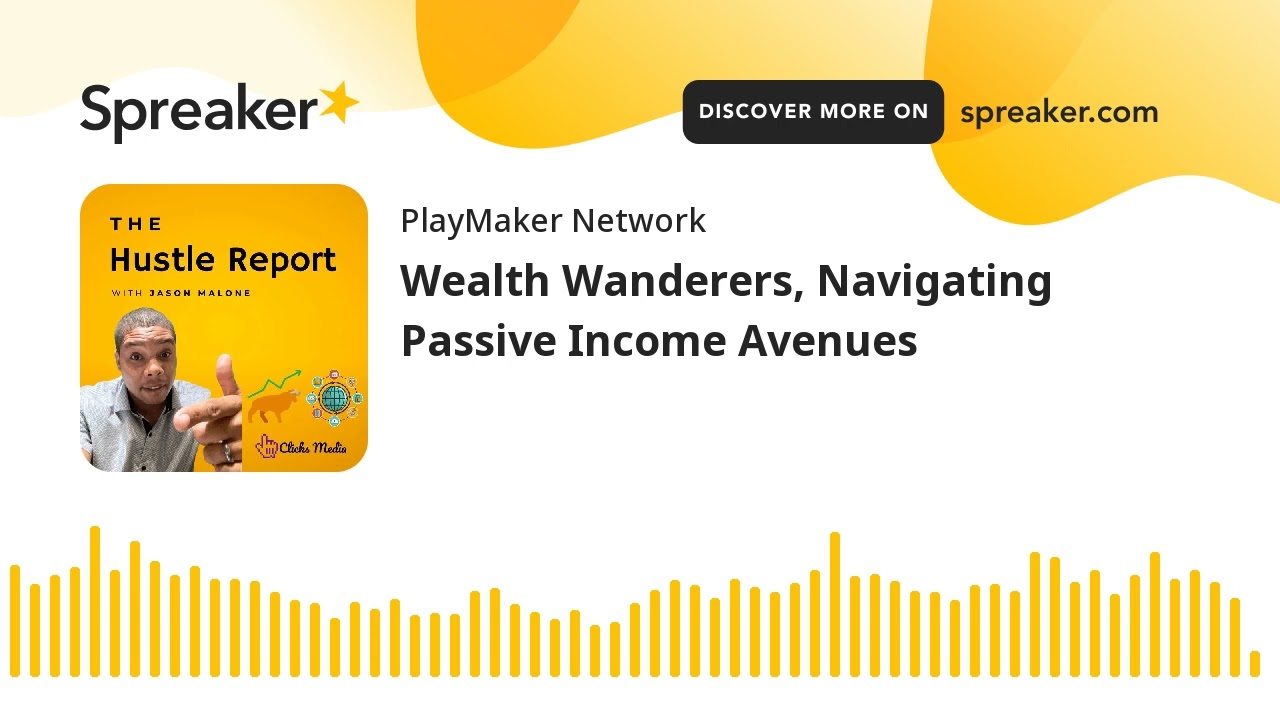 Wealth Wanderers, Navigating Passive Income Avenues