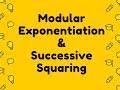 Modular Exponentiation and Successive Squaring