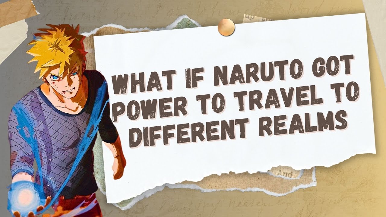What If Naruto Got Power To Travel To Different Realms| Part 1 # ...