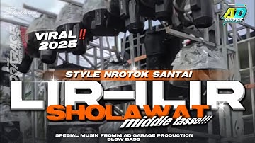 DJ SHOLAWAT TERBARU 2025‼️ LIR-ILIR MIDDLE TASSO FROM AD GARAGE PRODUCTION 🔥