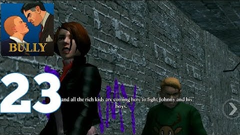 Bully : Anniversary edition - Gameplay Walkthrough ( Chapter End Part 23 )