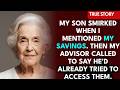 My Son Smirked When I Said I Still Had My Own Account. Then My Financial Advisor Called to Say He...