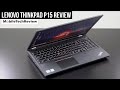 Lenovo ThinkPad P15 Mobile Workstation Review