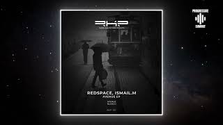 ISMAIL.M & Redspace - Blanco (Original Mix) [RKP]