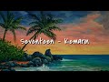 SEVENTEEN - KEMARIN VERSI REGGAE WITH LYRICS
