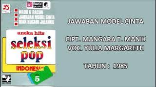 YULIA MARGARETH - JAWABAN MODEL CINTA (Cipt. Mangara T. Manik) (1985)