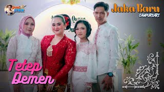 TETEP DEMEN | YEYEN ISMANTORO | Bintang Tamu JAKA BARU | Desa Gadingan Sliyeg Indramayu