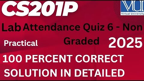 CS201P QUIZ NO 6 NON GRADED_CS201P QUIZ_2025