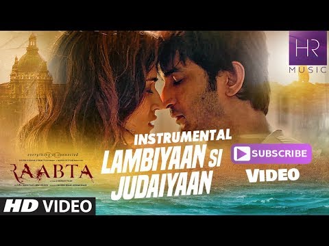 Lambiyaan Si Judaiyaan Instrumental Music | Arijit Singh | Raabta Movie 2017 | HR MUSIC