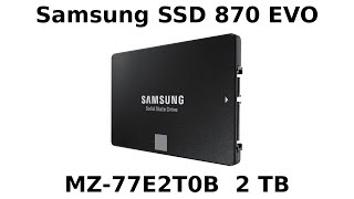 : SSD  Samsung SSD 870 EVO MZ-77E2T0B 2TB