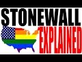 The Stonewall Riots Explained