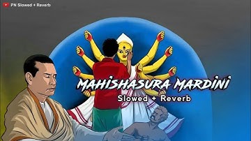 Mahishasura Mardini || Slowed & Reverb || Mahalaya || Chandipath || Birendra Krishna Bhadra