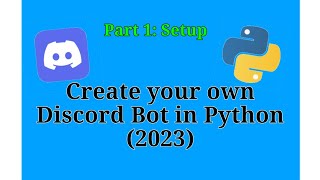 Create Your Own Discord Bot in Python! (Part 1: Setup)