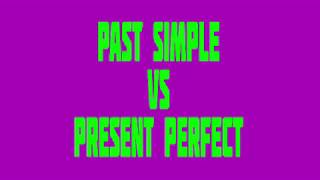 Past Simple vs. Present Perfect. Часть 1